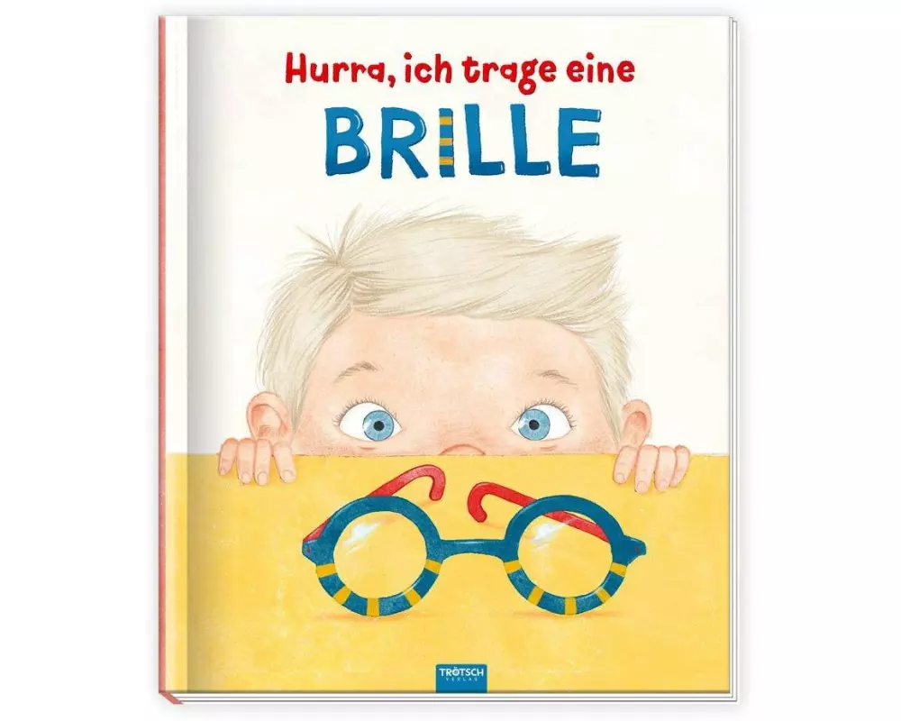 Trötsch Kinderbuch Hurra, ich trage eine Brille