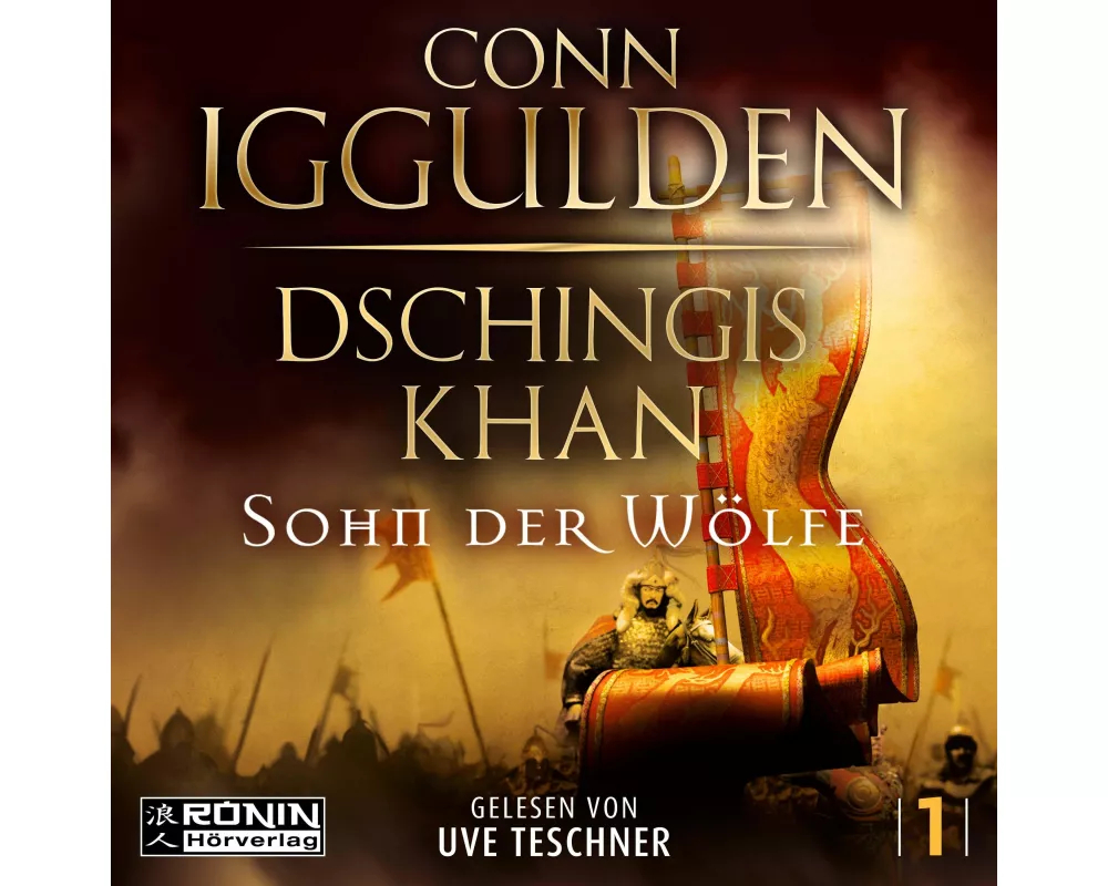 Dschingis Khan - Sohn der Wölfe