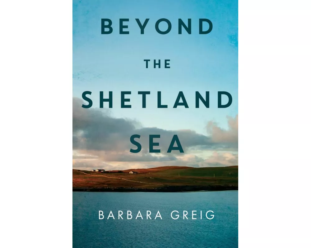 Beyond The Shetland Sea