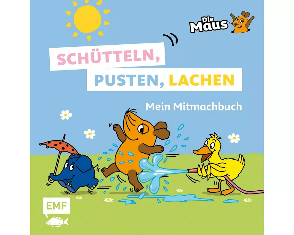Die Sendung mit der Maus - Schütteln, pusten, lachen - Mein Mitmachbuch