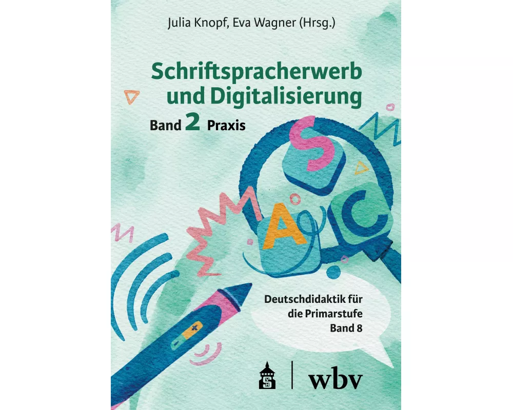 Schriftspracherwerb und Digitalisierung: Band 2