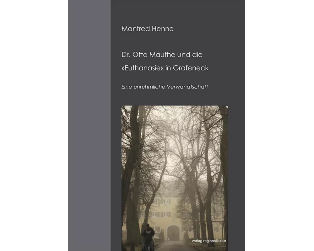 Dr. Otto Mauthe und die 'Euthanasie' in Grafeneck