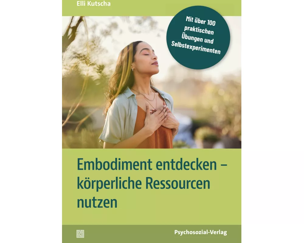 Embodiment entdecken - körperliche Ressourcen nutzen
