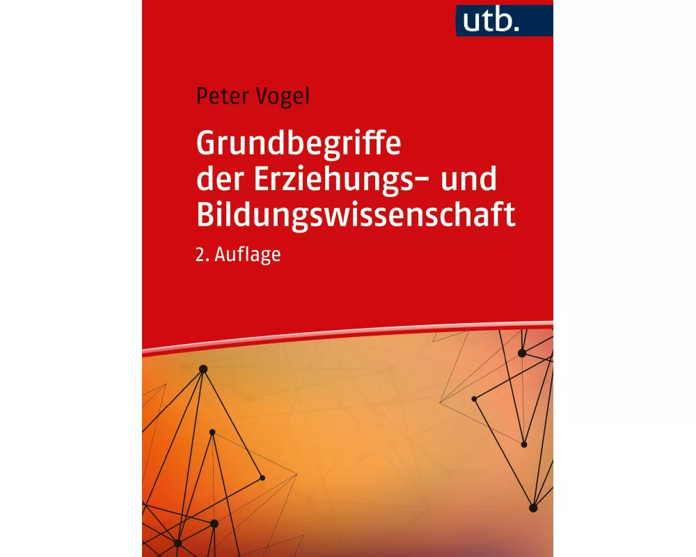 Grundbegriffe der Erziehungs- und Bildungswissenschaft