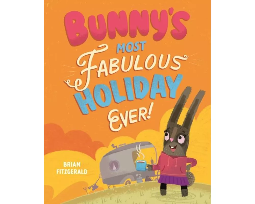 Bunny's Most Fabulous Holiday Ever!