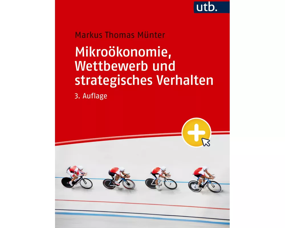 Mikroökonomie, Wettbewerb und strategisches Verhalten