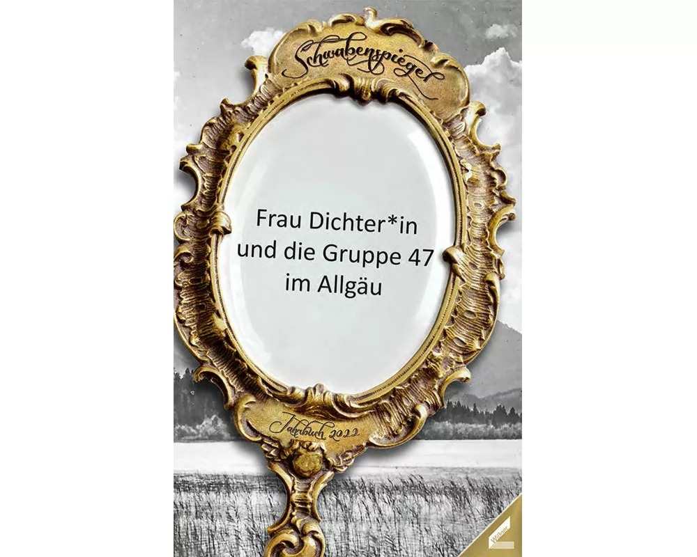 Der Schwabenspiegel 17. Jahrbuch für Literatur, Sprache und Spiel