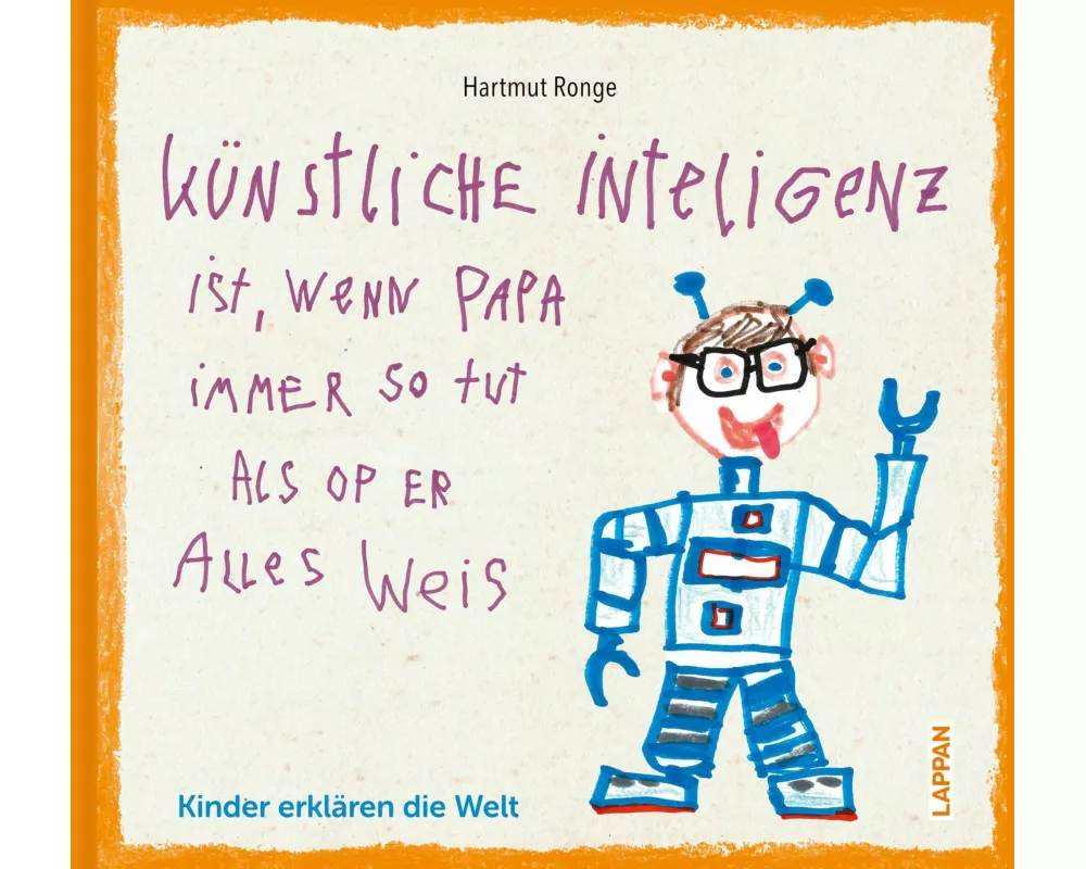 Künstliche Inteligenz ist, wenn Papa nur so tut als op er alles weis