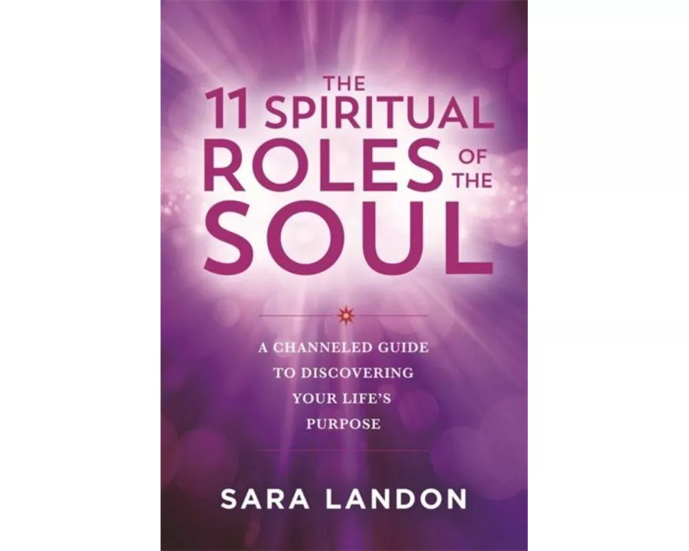 The 11 Spiritual Roles of the Soul