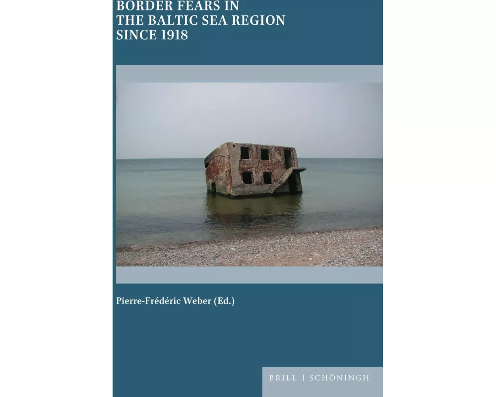 Border Fears in the Baltic Sea Region Since 1918