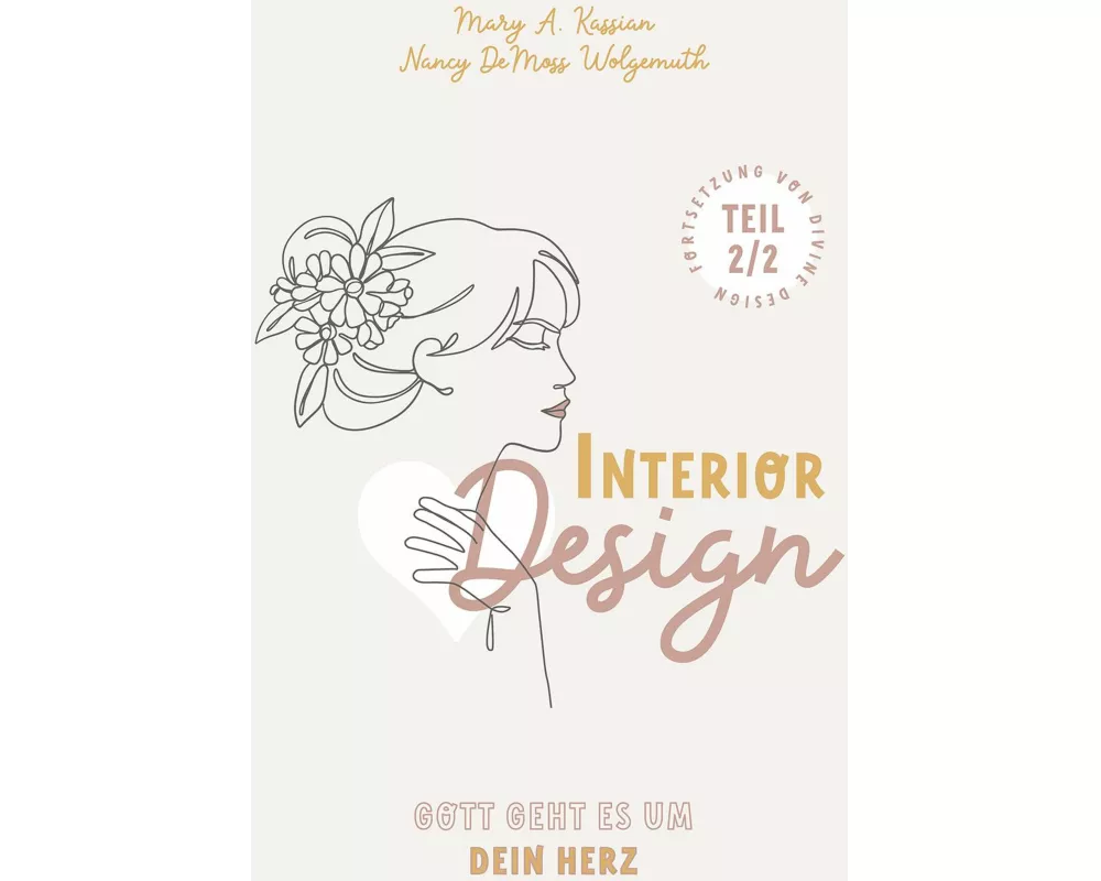 Interior Design - Gott geht es um Dein Herz