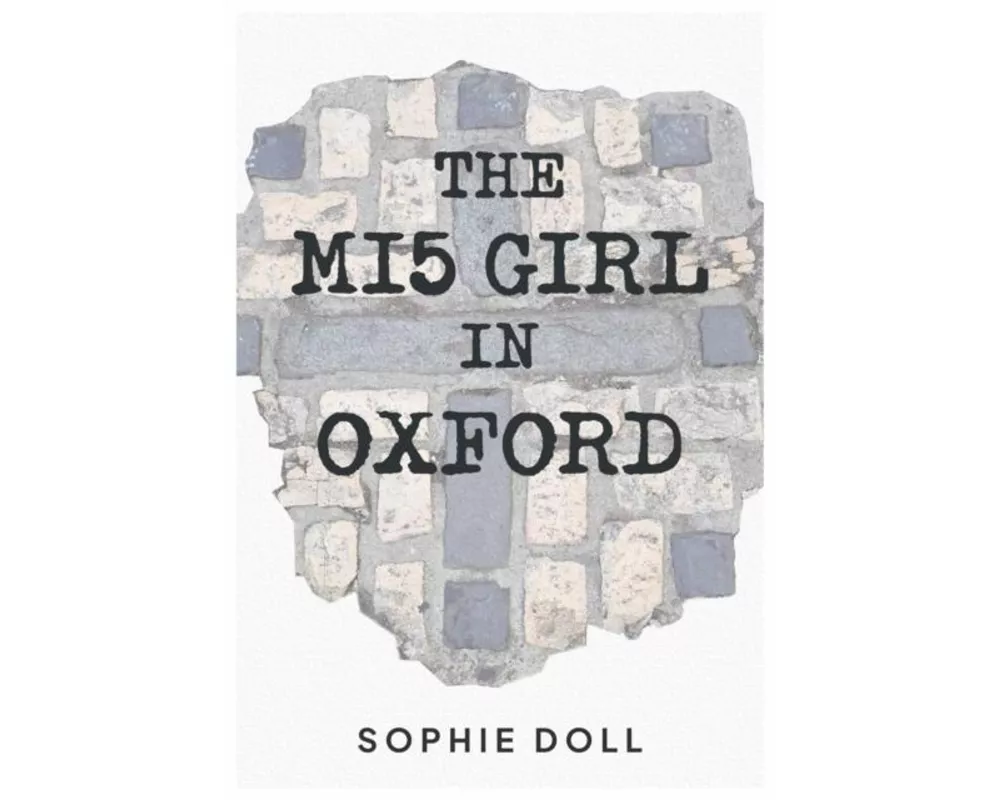 The MI5 Girl In Oxford