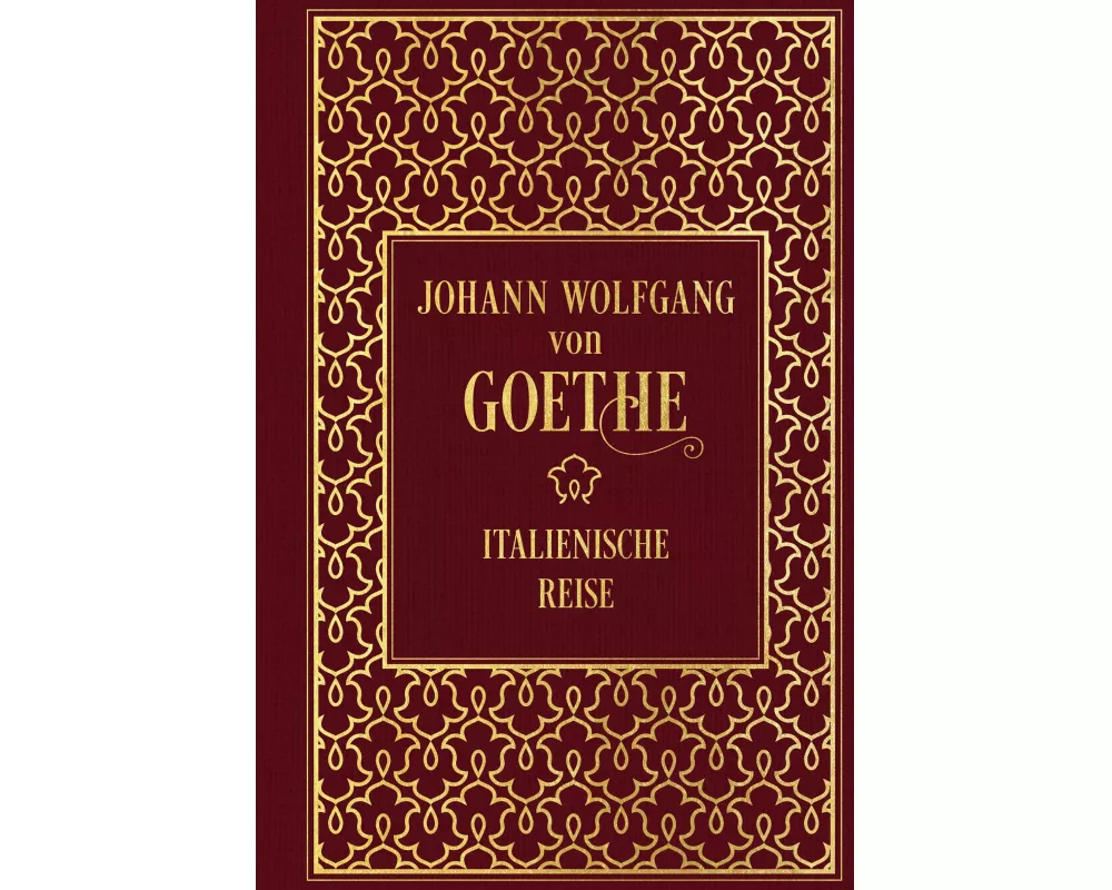 Italienische Reise: Mit zeitgenössischen Illustrationen