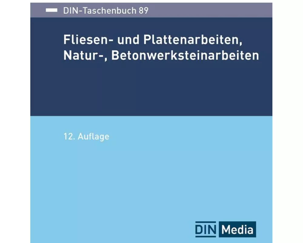 Fliesen- und Plattenarbeiten, Natur-, Betonwerksteinarbeiten
