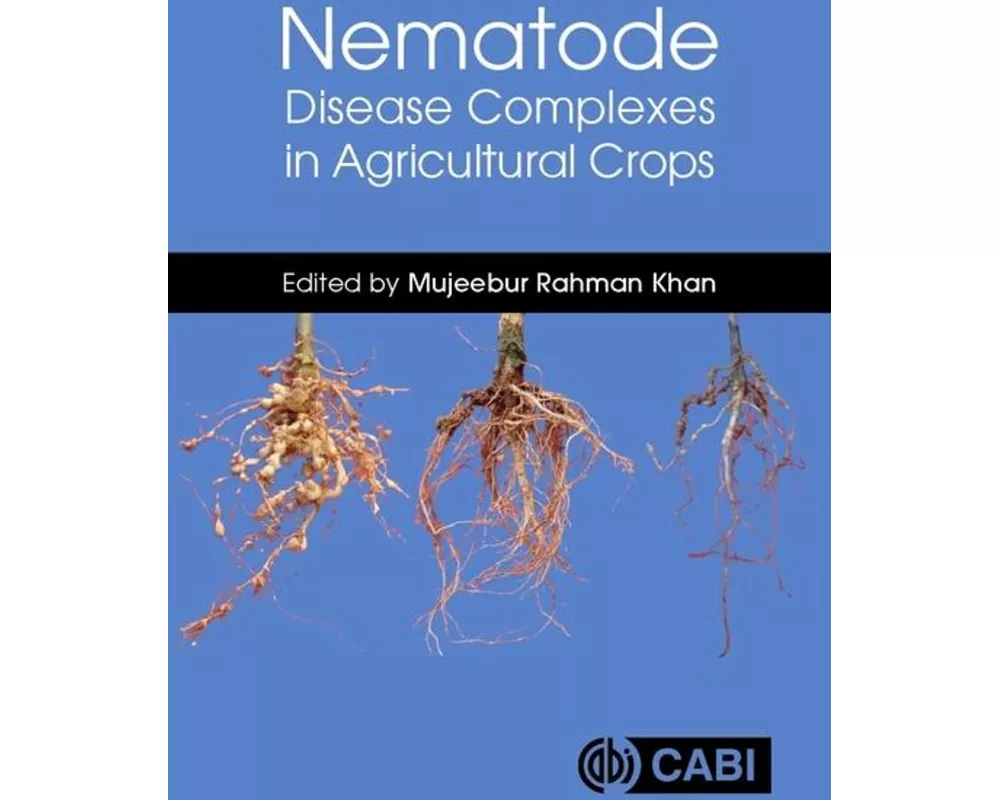 Nematode Disease Complexes in Agricultural Crops