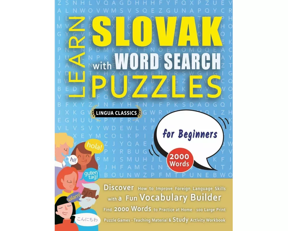 LEARN SLOVAK WITH WORD SEARCH PUZZLES FOR BEGINNERS - Discover How to Improve Foreign Language Skills with a Fun Vocabulary Builder. Find 2000 Words t