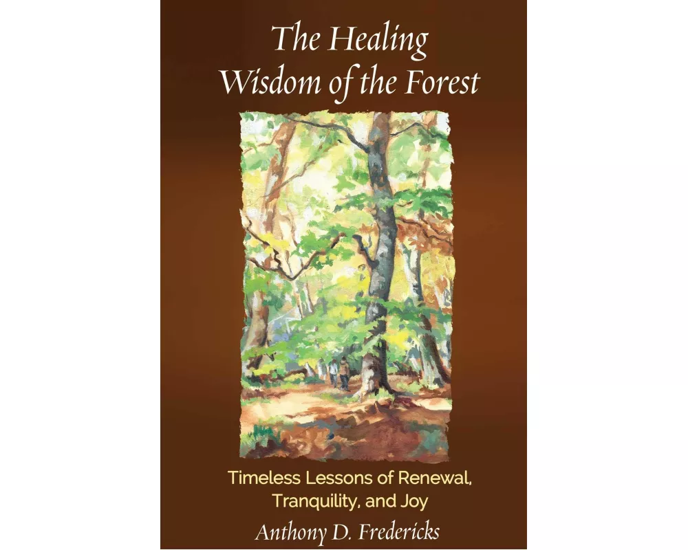 The Healing Wisdom of the Forest