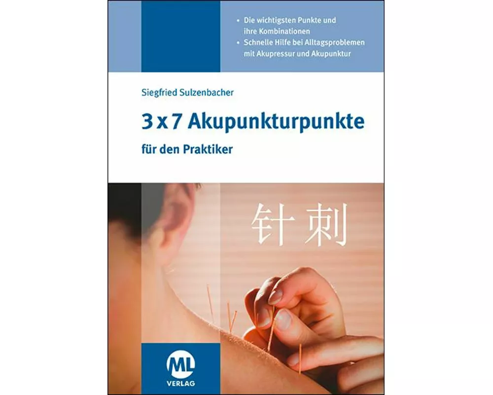 3x7 Akupunkturpunkte für den Praktiker