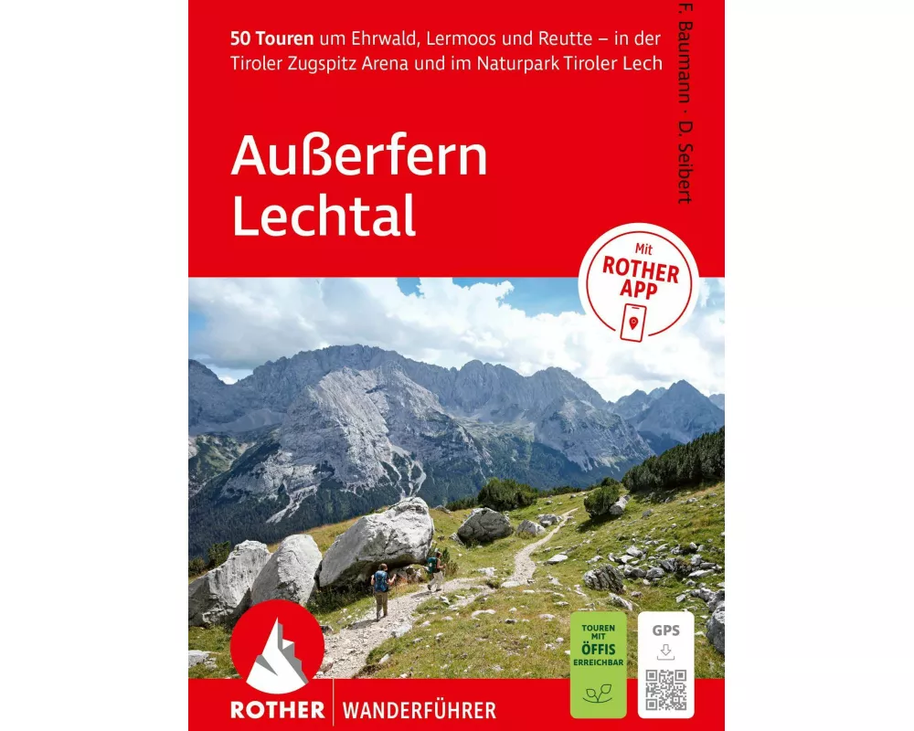 ROTHER Wanderführer Außerfern - Lechtal. 50 Touren um Ehrwald, Lermoos und Reutte – in der Tiroler Zugspitz Arena und im Naturpark Tiroler Lech