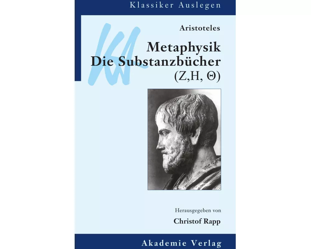 Aristoteles: Metaphysik. Die Substanzbücher (Zeta, Eta, Theta)