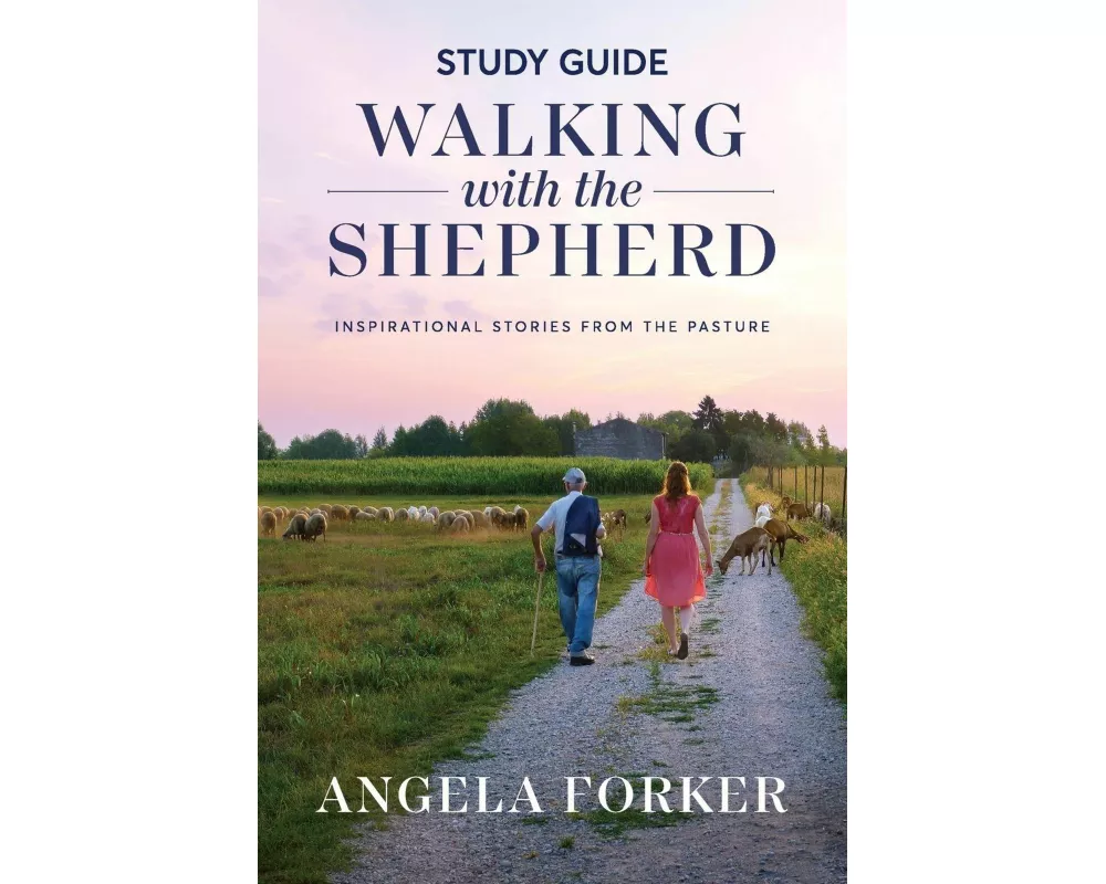 Walking with the Shepherd Study Guide