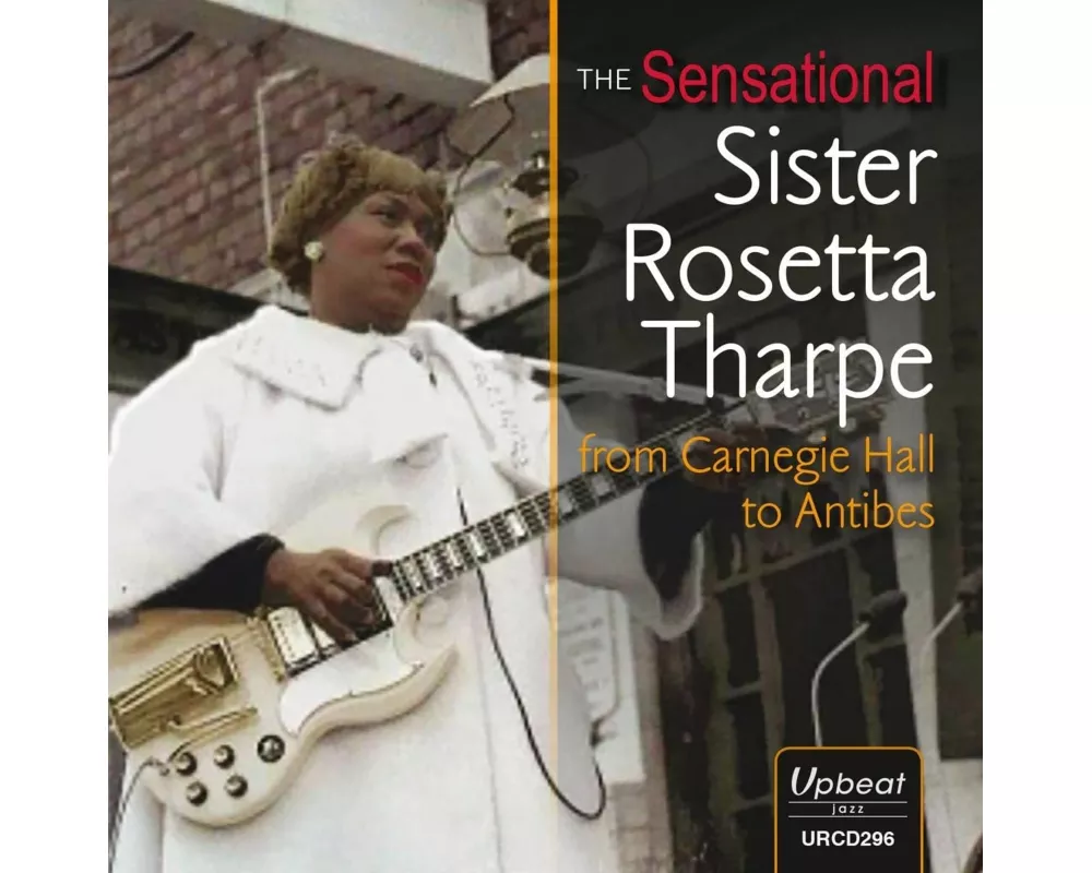 The Sensational Sister Rosetta