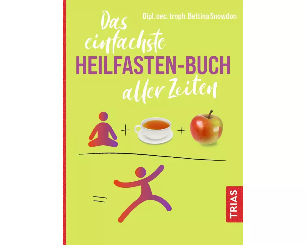 Das einfachste Heilfasten-Buch aller Zeiten