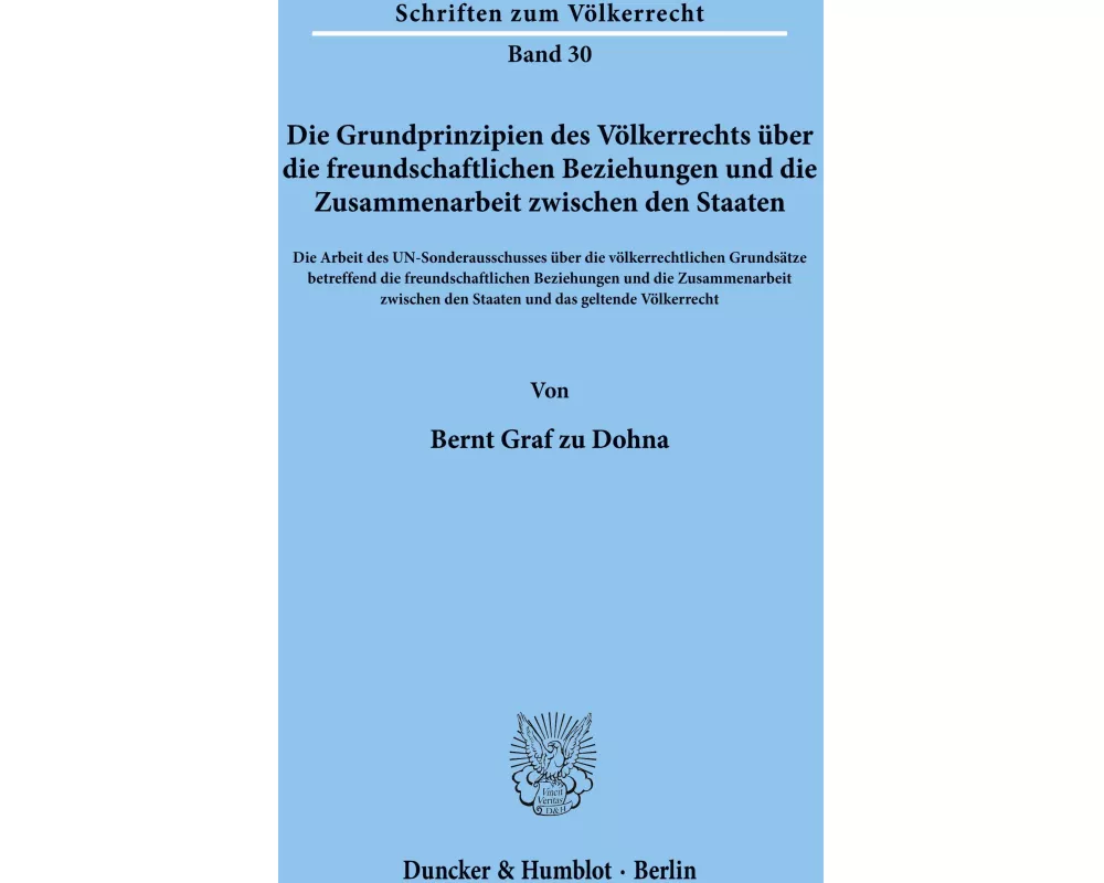 Die Grundprinzipien des Völkerrechts über die freundschaftlichen Beziehungen und die Zusammenarbeit zwischen den Staaten
