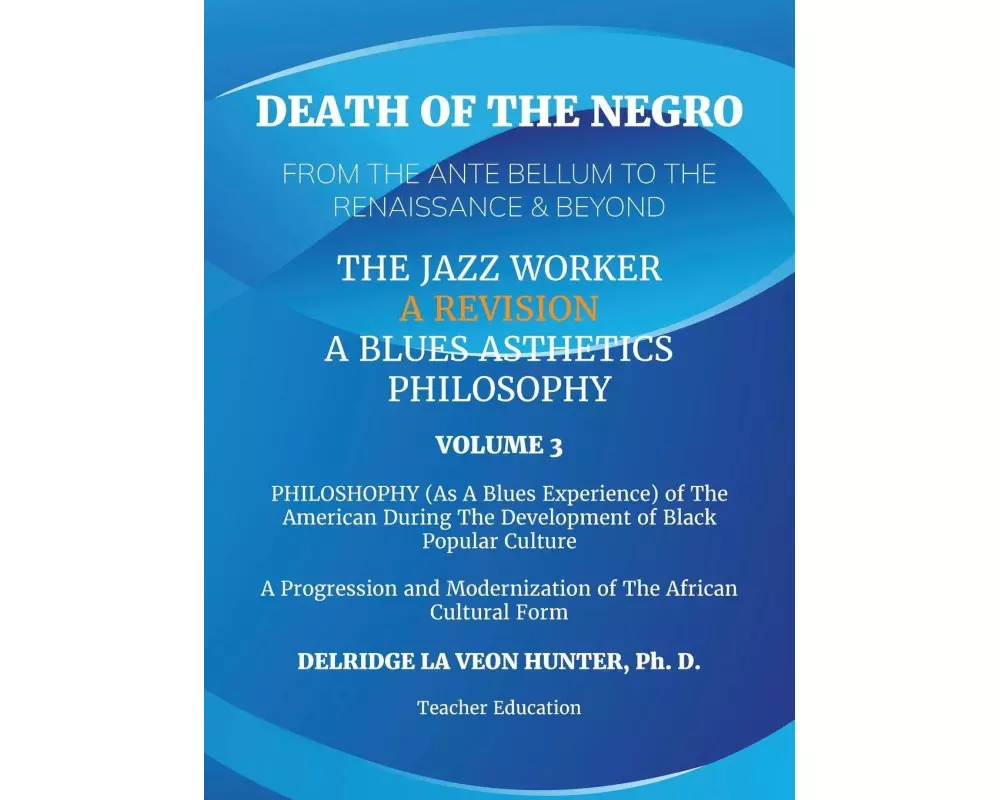 Death of The Negro From The Ante Bellum To The Renaissance & Beyond
