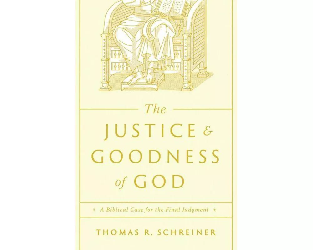 The Justice and Goodness of God