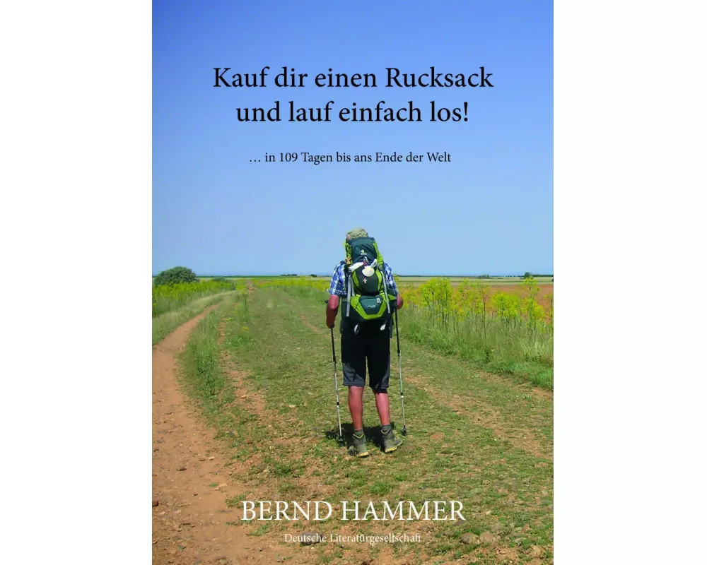 Kauf dir einen Rucksack und lauf einfach los!