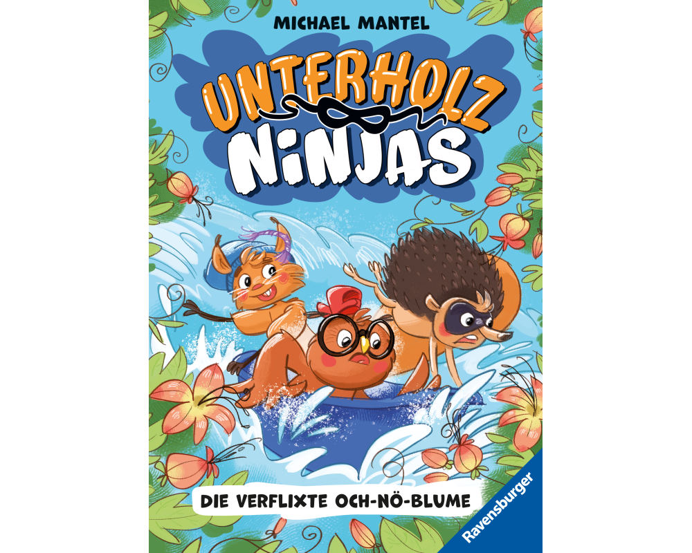 Unterholz-Ninjas, Band 3 - Die verflixte Och-nö-Blume