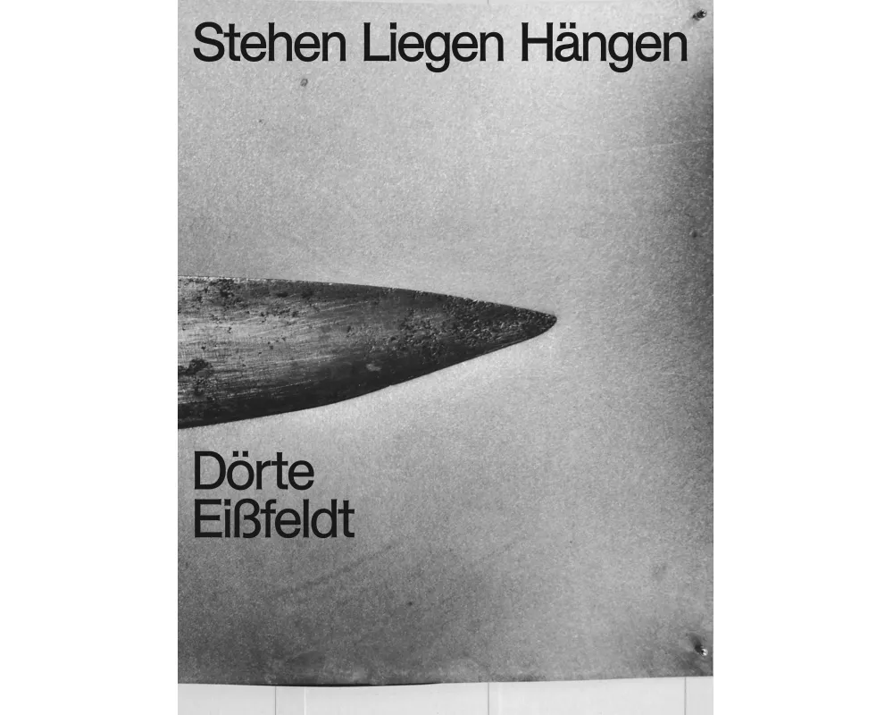 Stehen, Liegen, Hängen