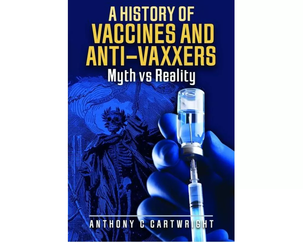 A History of Vaccines and Anti-Vaxxers