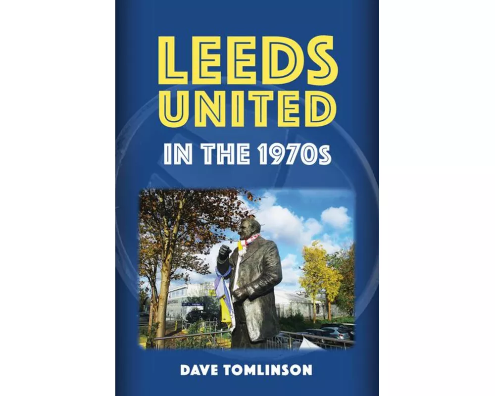 Leeds United in the 1970s