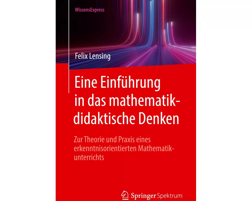 Eine Einführung in das mathematikdidaktische Denken