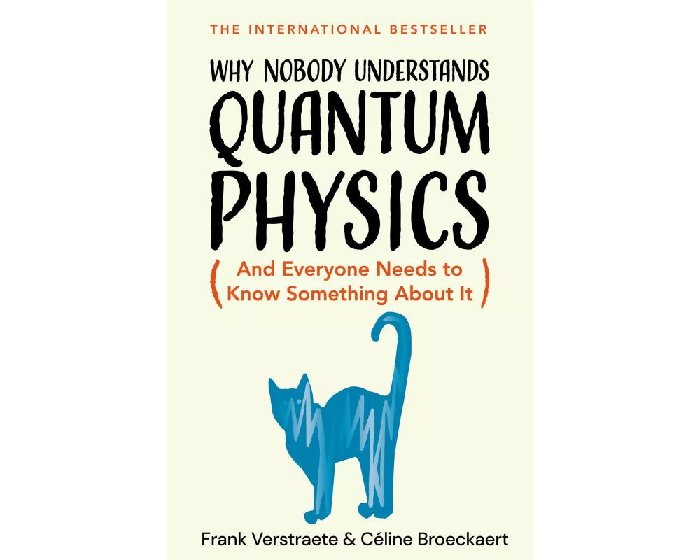 Why Nobody Understands Quantum Physics