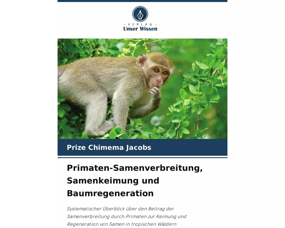 Primaten-Samenverbreitung, Samenkeimung und Baumregeneration