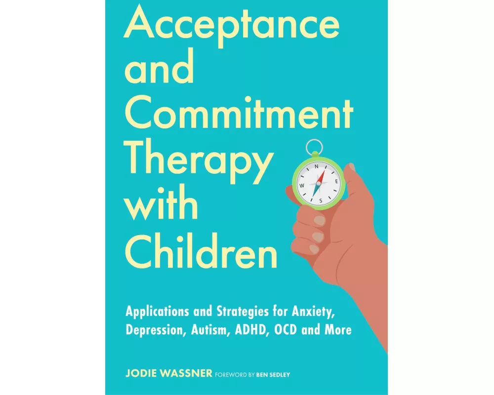 Acceptance and Commitment Therapy with Children