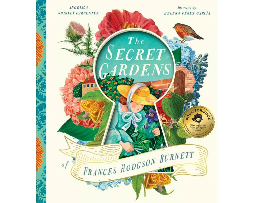 The Secret Gardens of Frances Hodgson Burnett