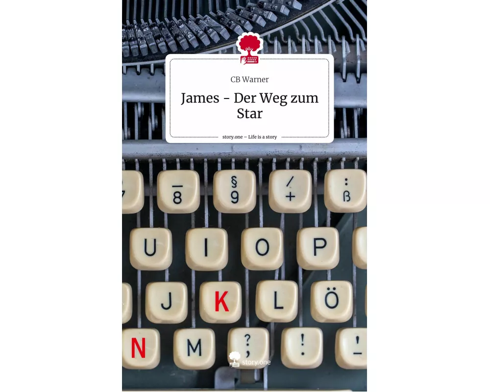 James - Der Weg zum Star. Life is a Story - story.one