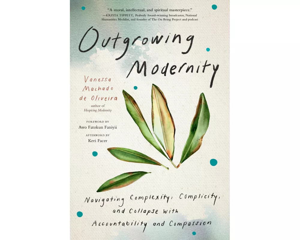 Outgrowing Modernity