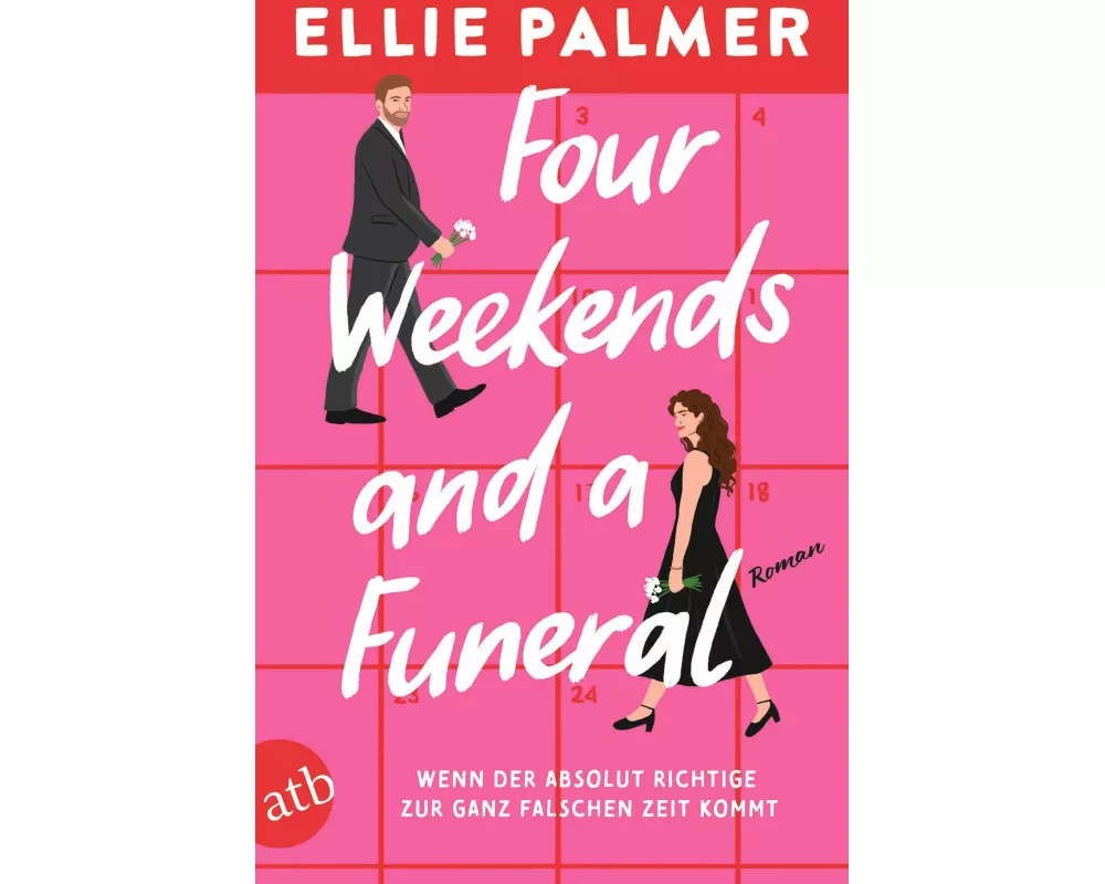 Four Weekends and a Funeral – Wenn der absolut Richtige zur ganz falschen Zeit kommt