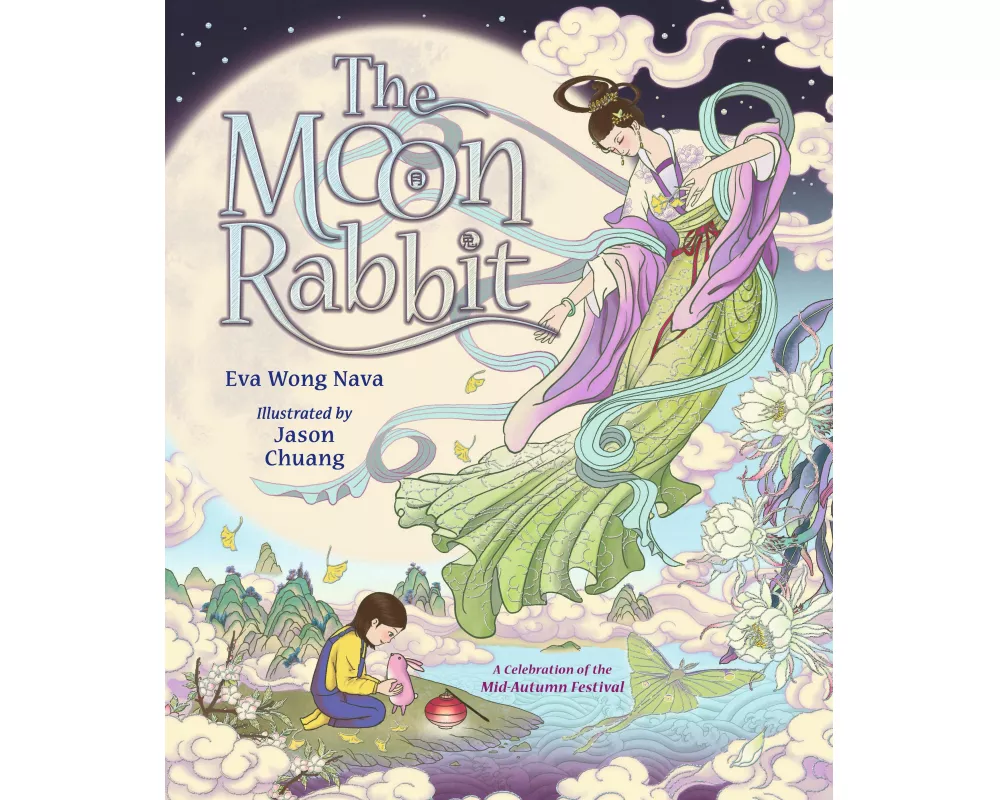 The Moon Rabbit: A Celebration of the Mid-Autumn Festival