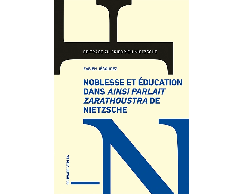 Noblesse et éducation dans Ainsi parlait Zarathoustra de Nietzsche