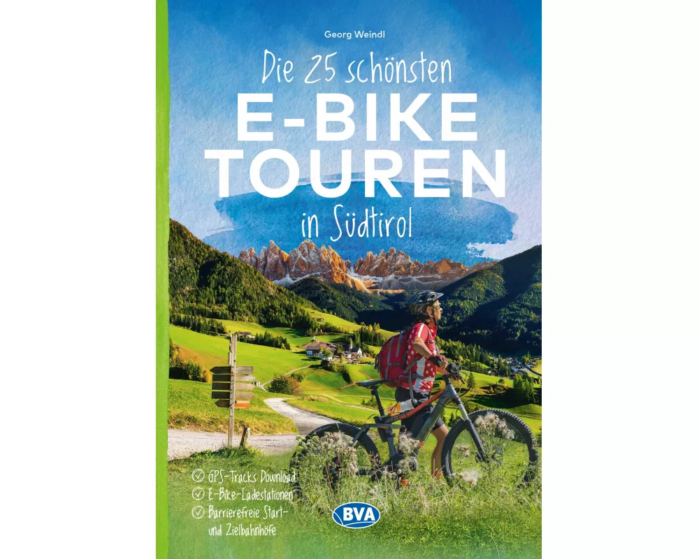 BVA Die 25 schönsten E-Bike Touren in Südtirol