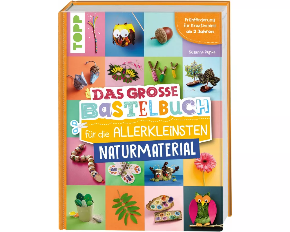 Das große Bastelbuch für die Allerkleinsten Naturmaterial