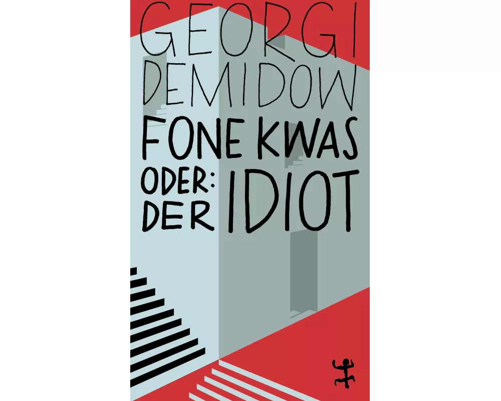 Fone Kwas oder: Der Idiot