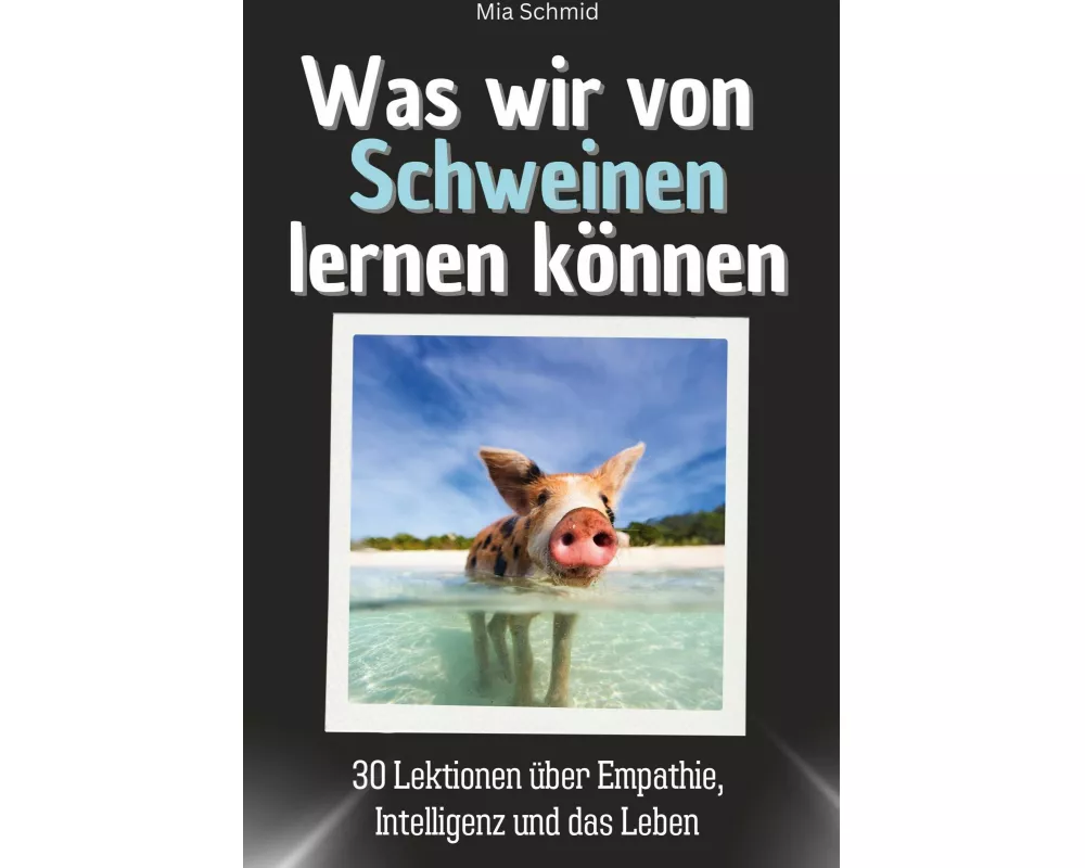 Was wir von Schweinen lernen können