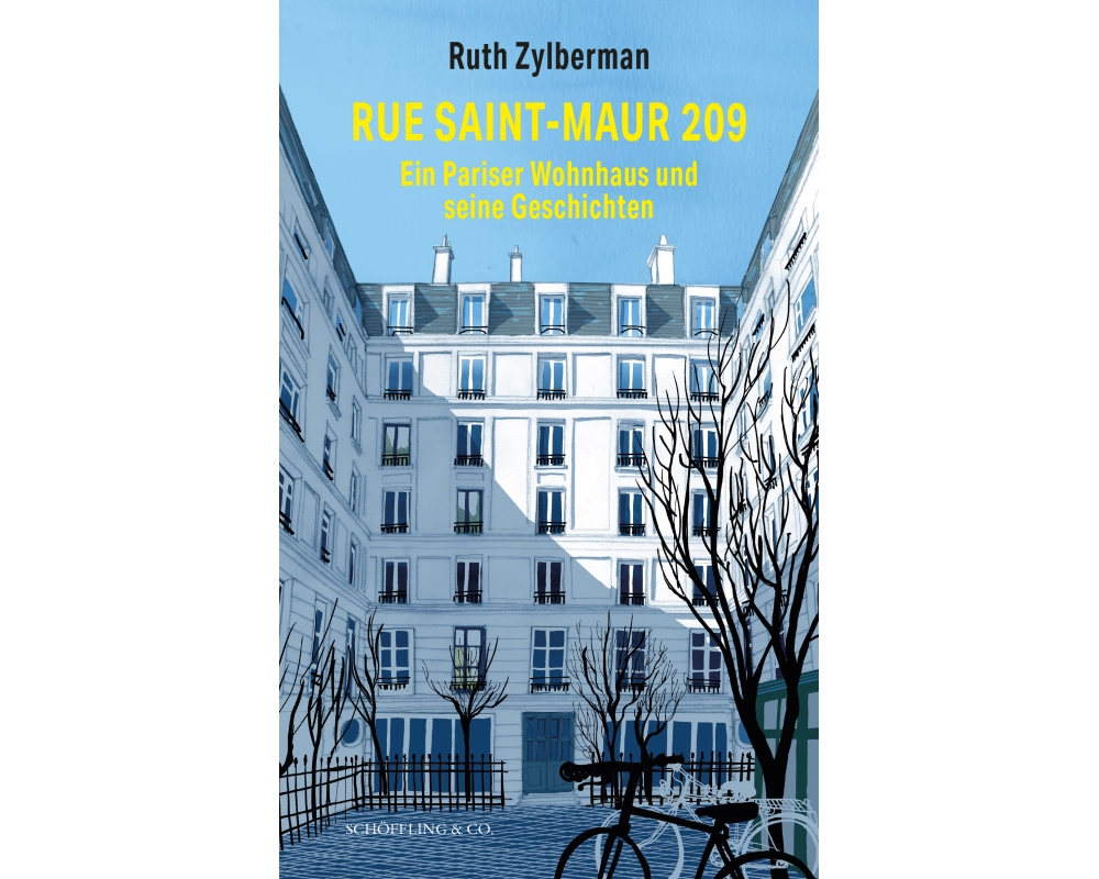 Rue Saint-Maur 209. Ein Pariser Wohnhaus und seine Geschichten